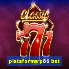 plataforma p86 bet